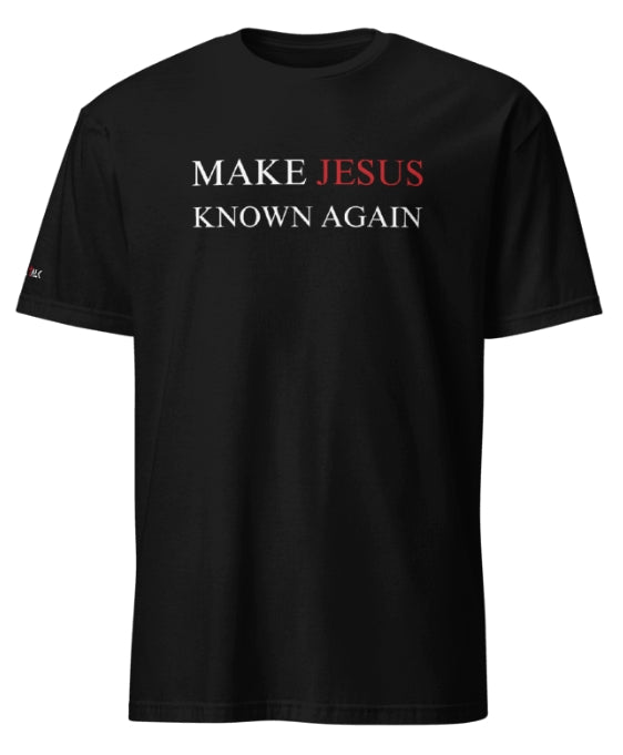 Make Jesus Known Again I Short Sleeve T-shirt